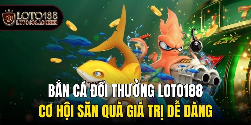 Ấn tượng bởi tỷ lệ đổi thưởng cao bậc nhất