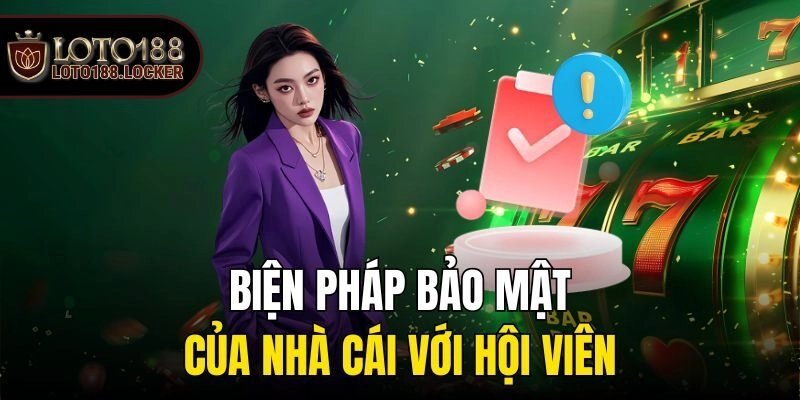 Biện pháp bảo mật của nhà cái với hội viên