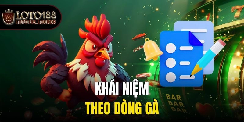 Khái niệm theo dòng gà