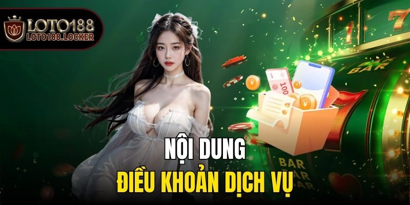 Nội dung điều khoản dịch vụ