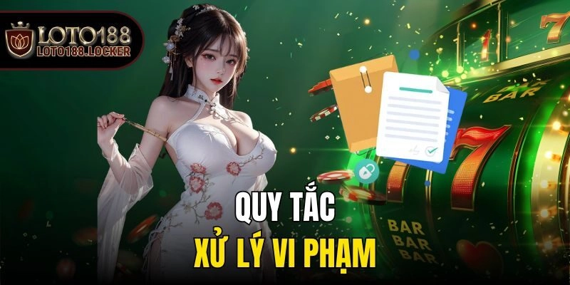 Quy tắc xử lý vi phạm